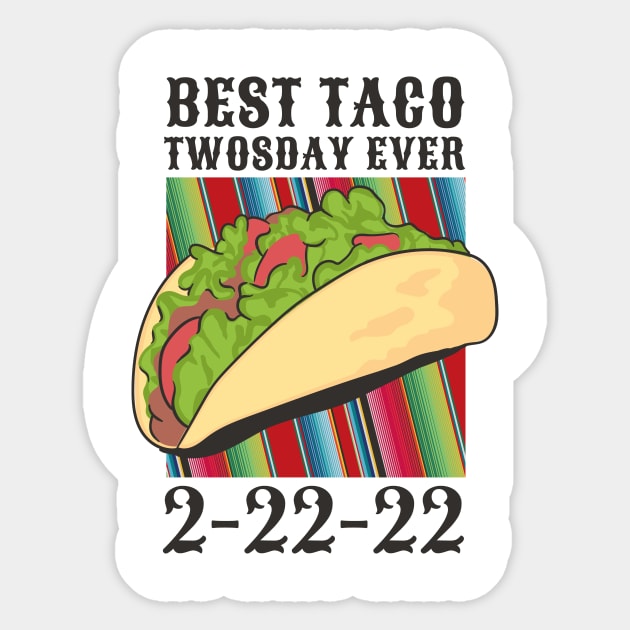 Best Taco Twosday Ever T Sticker by LindenDesigns